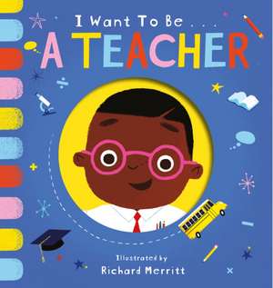 I Want to be a Teacher de Becky Davies