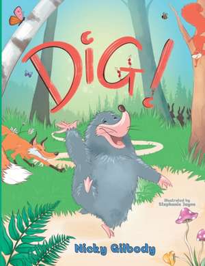 Dig! de Nicky Gilbody