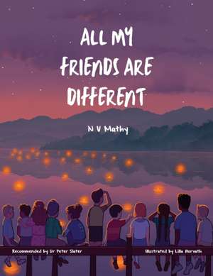 All My Friends Are Different de Niwatha Mathy