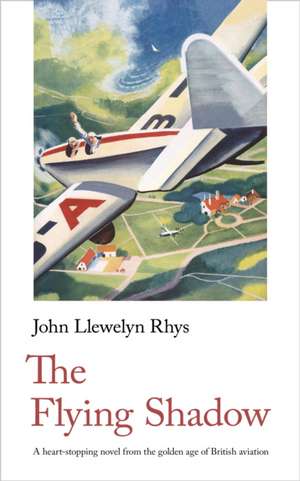 The Flying Shadow de John Llewelyn Rhys