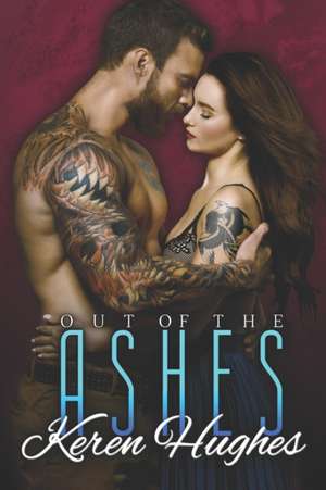 Out of the Ashes de Keren Hughes