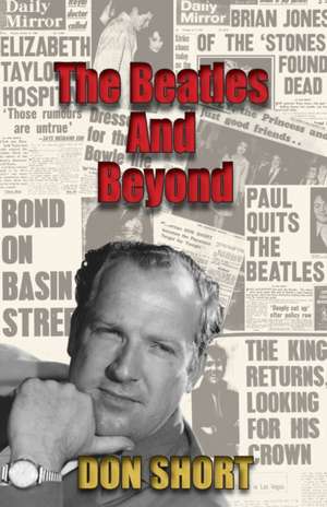 The Beatles And Beyond de Don Short