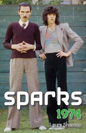 Sparks 1974 de Laura Shenton