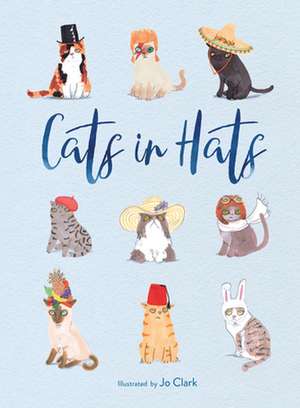 Cats in Hats de Jo Clark