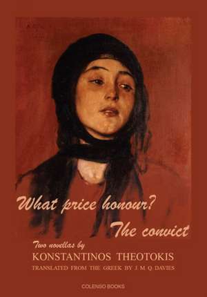 What price honour? - The convict de Konstantinos Theotokis