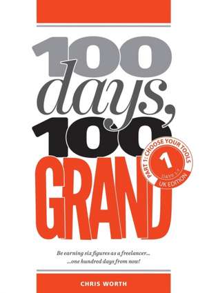 100 Days, 100 Grand de Chris Worth