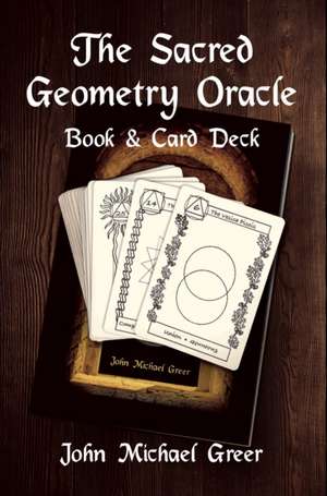 The Sacred Geometry Oracle de John Michael Greer