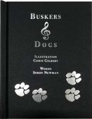 Buskers and Dogs de Chris Gilbert