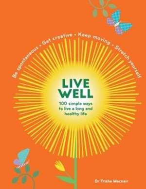 LIVE WELL de TRISHA MACNAIR