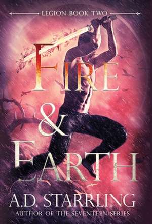 Fire and Earth de A D Starrling