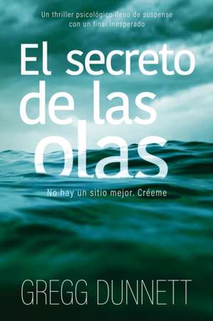 El secreto de las olas de Gregg Dunnett