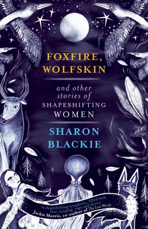 Foxfire, Wolfskin de Sharon Blackie