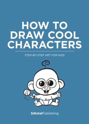 How to Draw Cool Characters de Erin Hunting