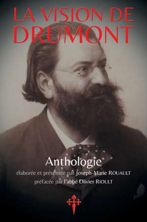 La Vision de Drumont de Édouard Drumont