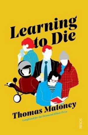 Maloney, T: Learning to Die de Thomas Maloney