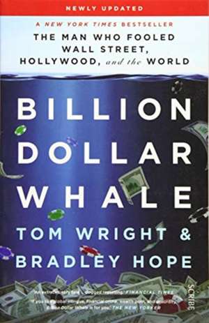 Billion Dollar Whale de Bradley Hope