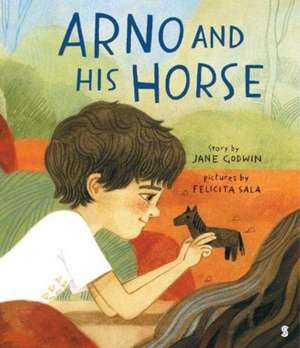 Arno and His Horse de Jane Godwin