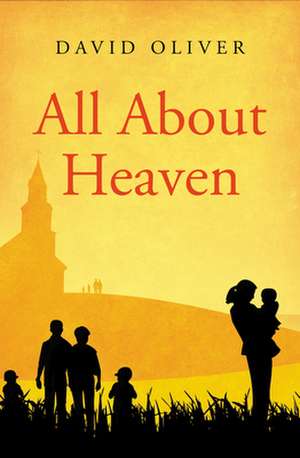 All About Heaven de David Oliver