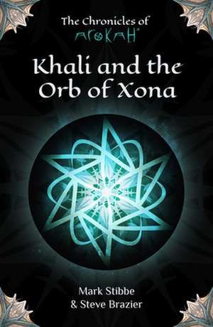 Khali and the Orb of Xona de Mark Stibbe