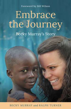 Embrace the Journey de Becky Murray