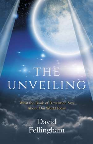 The Unveiling de David Fellingham