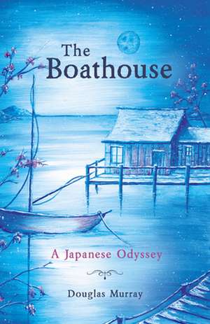 The Boathouse de Douglas Murray