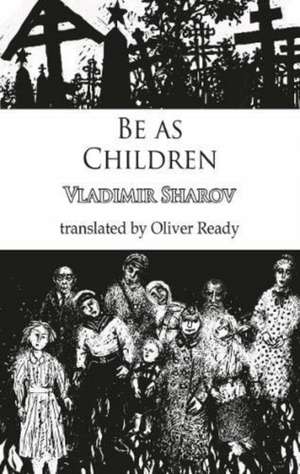 Be as Children de Vladimir Sharov, 