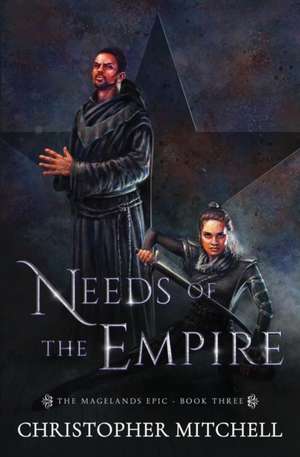 Needs of the Empire de Christopher Mitchell