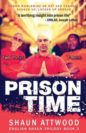 Prison Time de Shaun Attwood