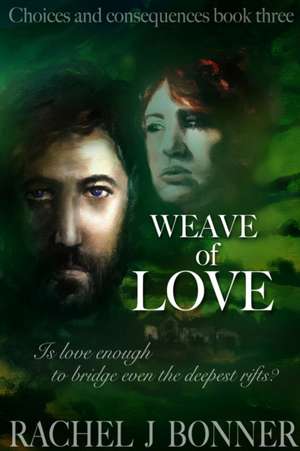 Weave of Love de Rachel J Bonner