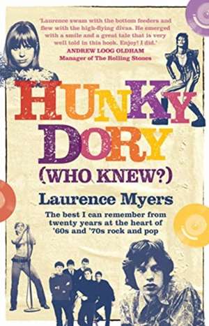 Hunky Dory (Who Knew?) de Laurence Myers