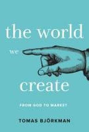 The World We Create de Bj&