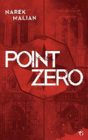 Point Zero de Narek Malian
