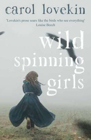 Wild Spinning Girls de Carol Lovekin