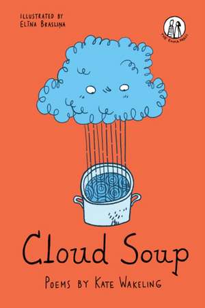 Cloud Soup de Kate Wakeling