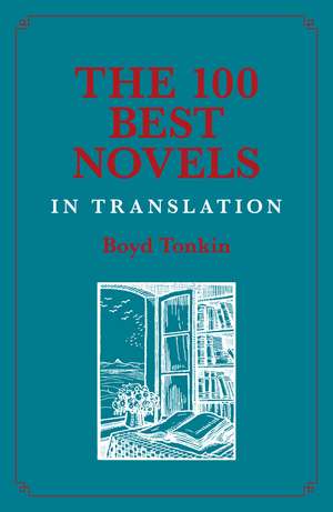 The 100 Best Novels in Translation de Boyd Tonkin