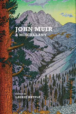 John Muir: A Miscellany de Laurie Battle