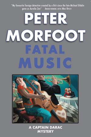 Fatal Music: A Captain Darac Mystery de Peter Morfoot