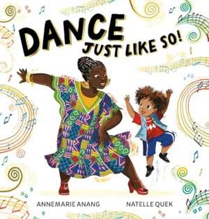 Dance Just Like So! de Annemarie Anang