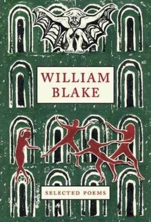 William Blake: Selected Poems de William Blake