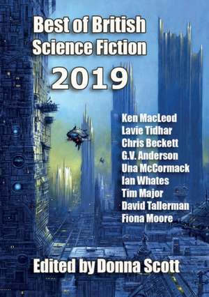 Best of British Science Fiction 2019 de Ken Macleod