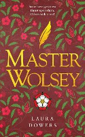 Master Wolsey de Laura Dowers