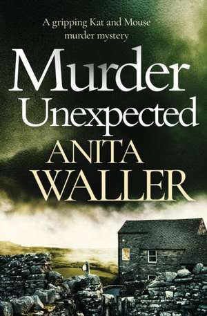 Murder Unexpected de Anita Waller