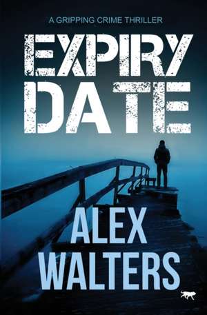 Expiry Date de Alex Walters