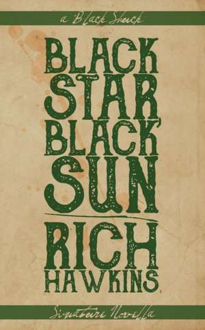 Black Star, Black Sun de Rich Hawkins