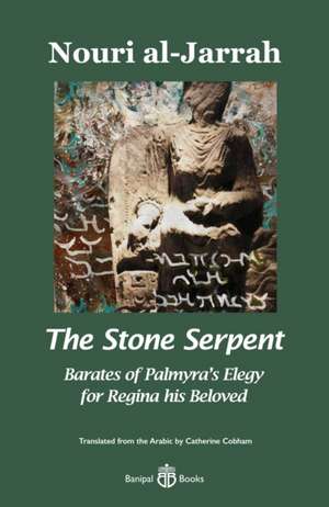 The Stone Serpent de Nouri Al-Jarrah