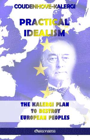 Practical Idealism de Richard Coudenhove-Kalergi