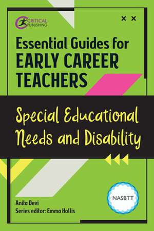 Essential Guides for Early Career Teachers: Special Educational Needs and Disability de Anita Devi