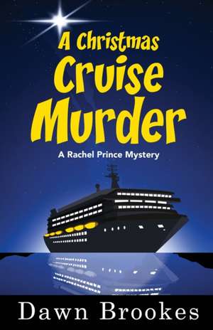 A Christmas Cruise Murder de Dawn Brookes