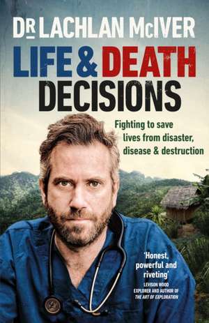 Life and Death Decisions de Lachlan McIver